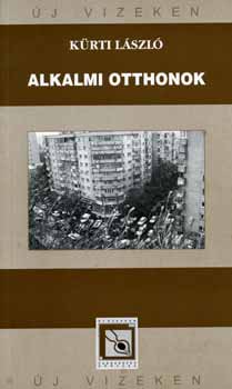 K�rti L�szl� - Alkalmi otthonok