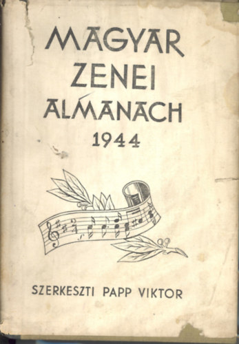 Papp Viktor  (szerk.) - Magyar zenei almanach 1944