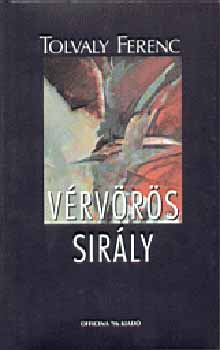 Tolvaly Ferenc - Vrvrs sirly