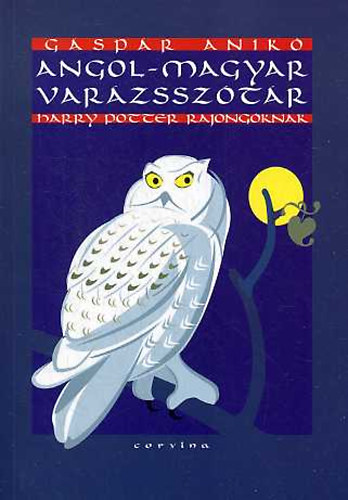 Gáspár Anikó - Angol-magyar varázsszótár