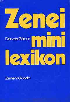 Darvas Gbor - Zenei mini lexikon