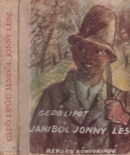 Ged� Lip�t - Janib�l Jonny lesz - Reg�ny az olimpi�szr�l