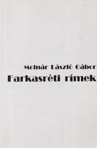 Molnár László Gábor - Farkasréti rímek (dedikált)