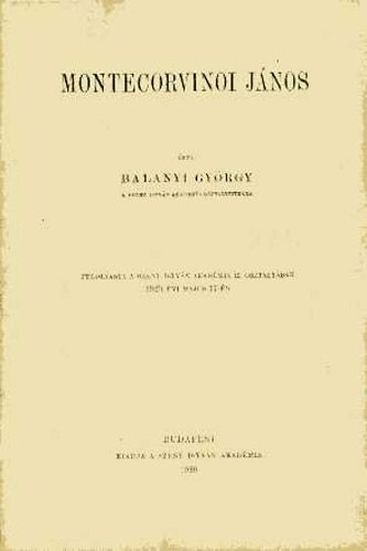 Balanyi Gyrgy - Montecorvinoi Jnos