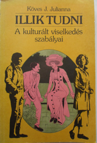 Kves J. Julianna - Illik tudni - A kulturlt viselkeds szablya