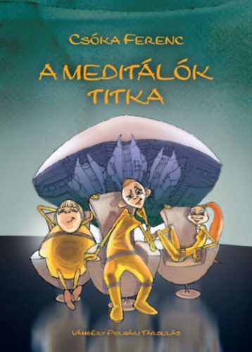 Cska Ferenc - A meditlk titka