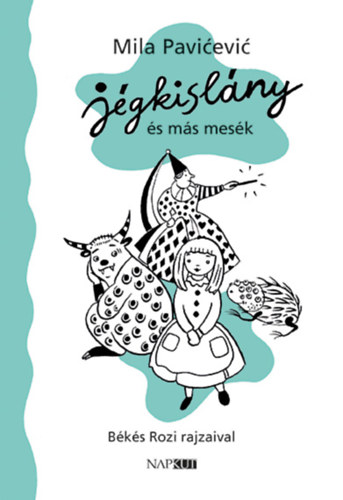 Mila Pavićević - Jégkislány és más mesék