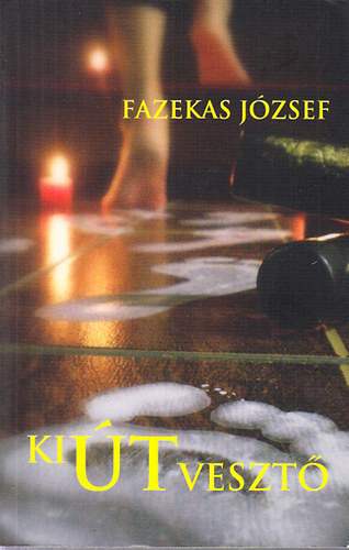 Fazekas J�zsef - Ki�tveszt�