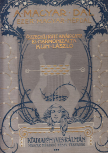 Kún László - A magyar dal - Ezer magyar népdal III. kötet
