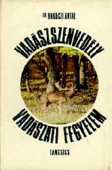 Dr. Bakóczi Antal - Vadászszenvedély, vadászati fegyelem