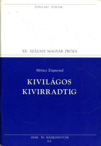 M�ricz Zsigmond - Kivil�gos virradatig (Populart f�zetek)