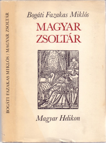 Bogáti Fazekas Miklós (ford.) - Psalterium - Magyar zsoltár