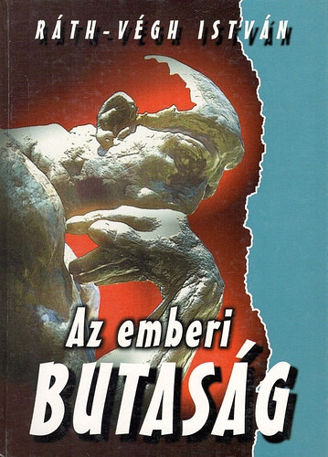 R�th-V�gh Istv�n - Az emberi butas�g