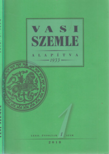 Gyurácz Ferenc (főszerk.) - Vasi szemle 2018/1-es szám