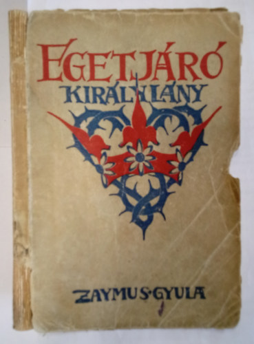 Zaymus Gyula - Egetjr kirlylny - legendk
