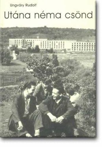 Ungvry Rudolf - Utna nma csnd