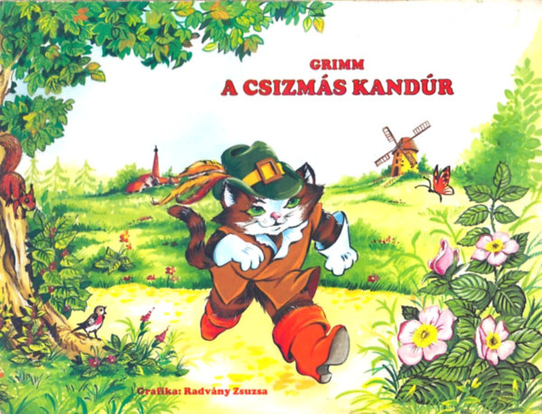 Grimm; Radványi Zsuzsa rajzolta - A csizmás kandúr - Térbeli mesekönyv