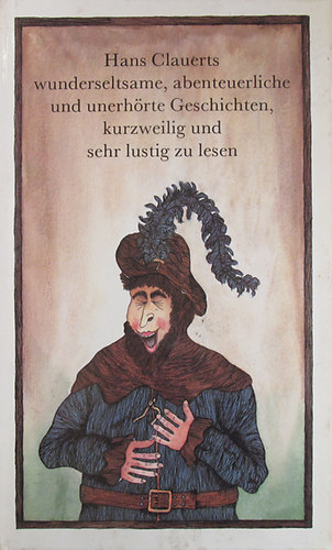 Johannes Bobrowski  (ausgewhlt) - Hans Clauerts wunderseltsame, abenteuerliche und unerhrte Geschichten, kurzweilig und sehr lustig zu lesen