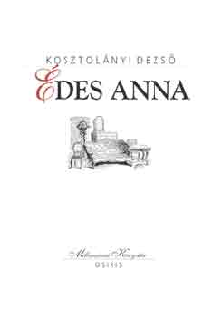 Kosztol�nyi Dezs� - �des Anna