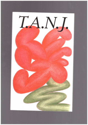 T.A.N.J. -  THE AGAINST NATURE JOURNAL ISSUE 1 -- SUMMER 2020  (Egy k�t�vente megjelen� m�v�szeti �s emberi jogi magazin, amely a ,,term�szet elleni b�ncselekm�nyek" t�rv�nyeit �s azok �r�ks�g�t vizsg�lja)