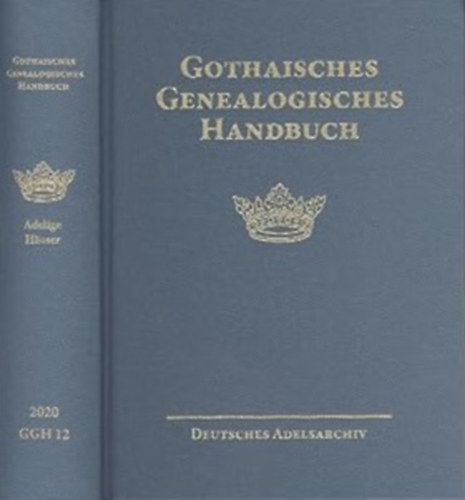 Gothaisches Genealogisches Handbuch der Freiherrlichen H�user Band 2.