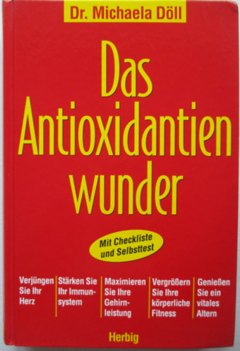 Dr Michaela D�ll - Das antioxidantien wunder