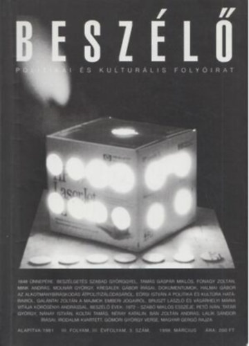 Besz�l� Politikai �s Kultur�lis Foly�irat III.folyam, III.�vfolyam 3.sz�m. 1998. m�rcius