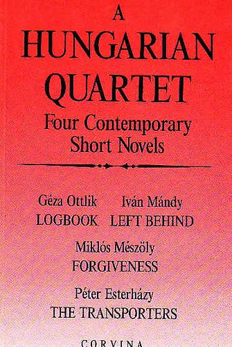 A Hungarian Quartet (Four Contemporary Short Novels)