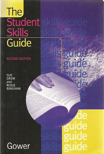 Sue; Bingham, Rosie Drew - The Student Skills: Guide