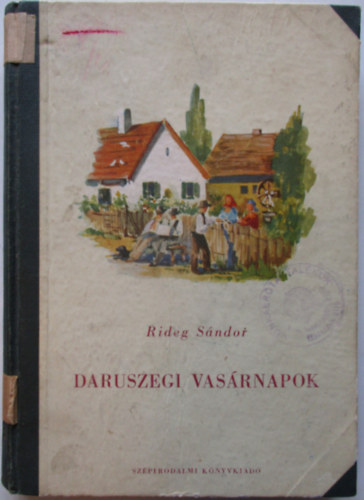 Dr. Rideg Sndor - Daruszegi vasrnapok