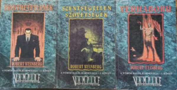 Robert Weinberg - Vérháború, Szentségtelen szövetségek, Érinthetetlenek