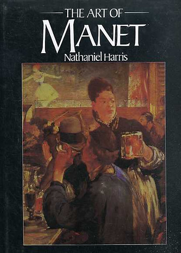 Nathaniel Harris - The art of Manet