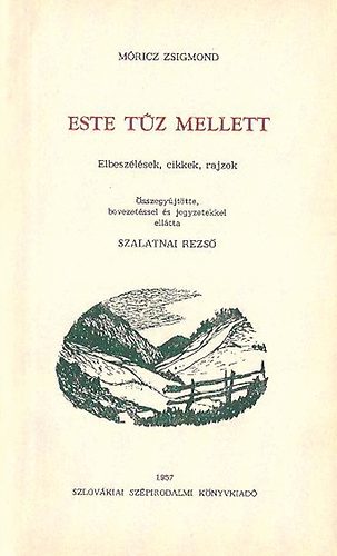 Mricz Zsigmond - Este tz mellett  (Elbeszlsek, cikkek, rajzok)