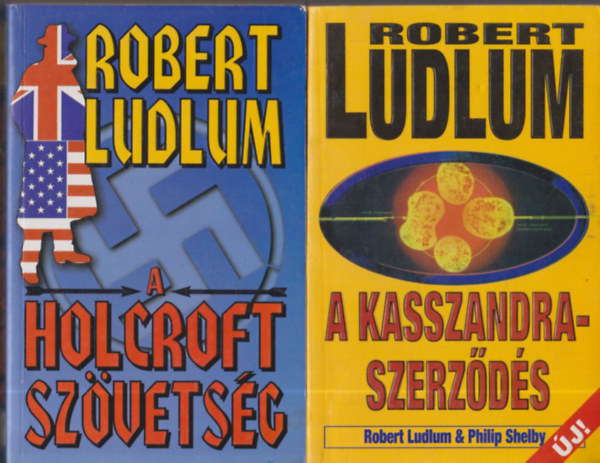 Robert Ludlum - A Holcroft sz�vets�g + A Kasszandra-szerz�d�s