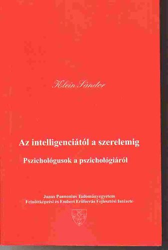 Klein Sndor - Az intelligencitl a szerelemig