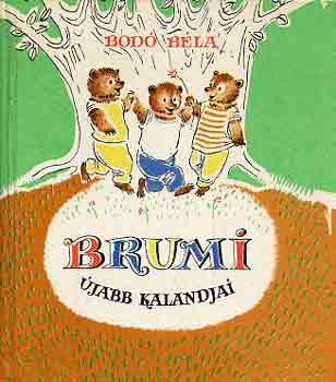 Bodó Béla - Brumi újabb kalandjai