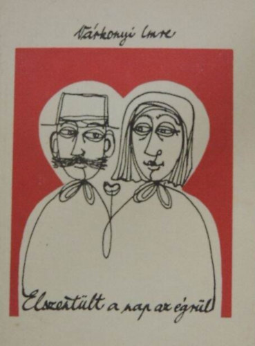 V�rkonyi Imre - Elszent�lt a nap az �gr�l