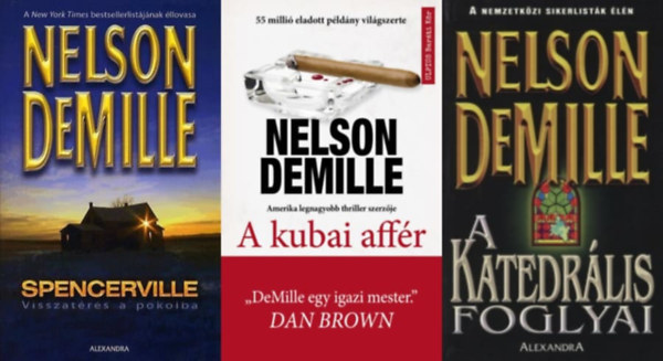 Nelson DeMille - 3 db Nelson DeMille krimi: A katedrális foglyai + A kubai affér + Spencerville - Visszatérés a pokolba
