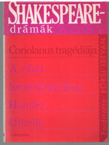 E�rsi Istv�n ford. - Shakespeare - dr�m�k  Coriolanus trag�di�ja