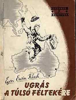 Egon Erwin Kisch - Ugr�s a t�ls� f�ltek�re