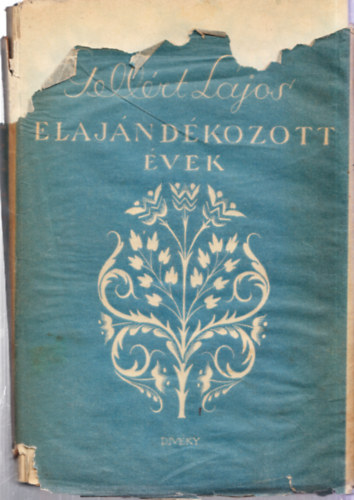 Gell�rt Lajos - Elaj�nd�kozott �vek (dedik�lt)