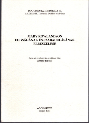 Zmb Ildik - Mary Rowlandson fogsgnak s szabadulsnak elbeszlse