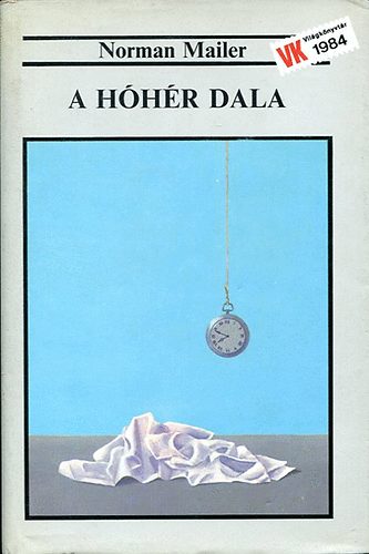 Norman Mailer - A hóhér dala I.