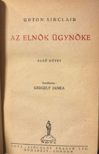Upton Sinclair - Az eln�k �gyn�ke I-II.