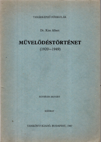 Dr. Kiss Albert - Mveldstrtnet. (1920-1949)
