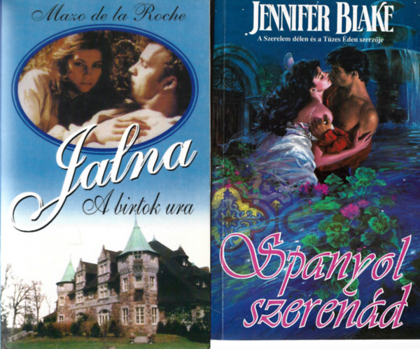 2 db knyv, Mazo de la Roche: Jalma: A birtok ura, Jennifer Blake:: Spanyol szerend