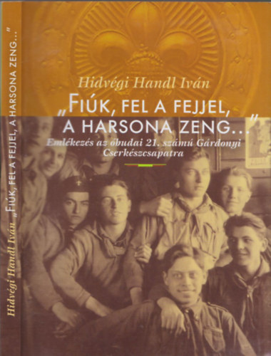 Hidv�gi Handl Iv�n - Fi�k, fel a fejjel, a harsona zeng...