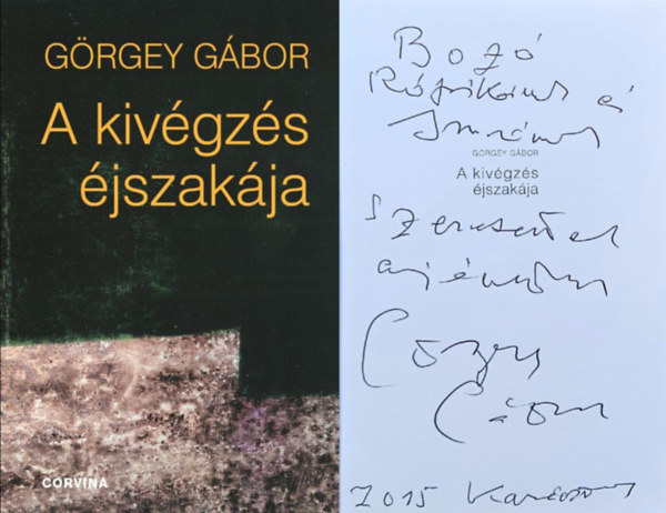 G�rgey G�bor - A kiv�gz�s �jszak�ja - Dedik�lt!