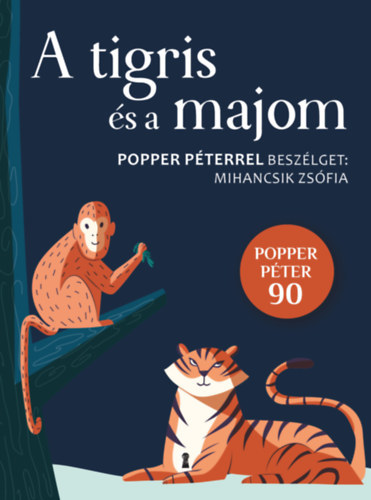 Popper P.-Mihancsik Zs. - A tigris �s a majom