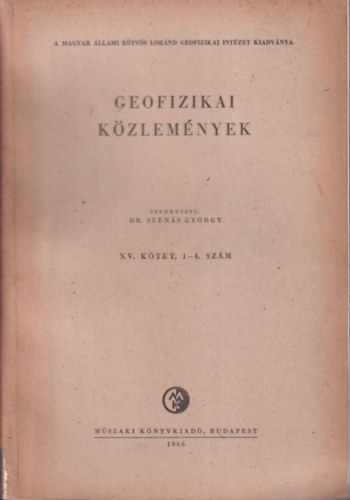 Dr. Szns Gyrgy - Geofizikai kzlemnyek XV. ktet, 1-4. szm (egy ktetben)